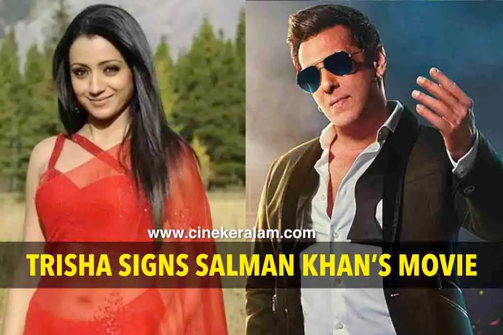 Trisha becomes Salman Khan's heroine തൃഷ സൽമാൻഖാന്റെ നായികയാകുന്നു